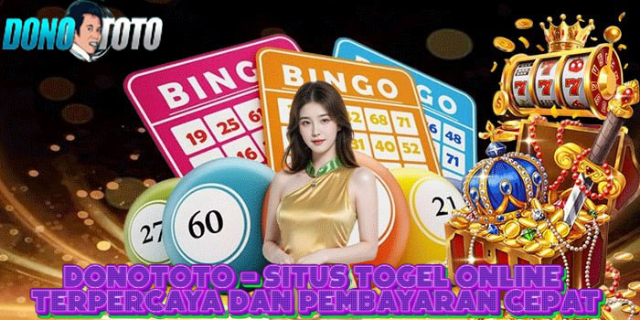DONOTOTO - Situs Togel Online Terpercaya Dan Pembayaran Cepat