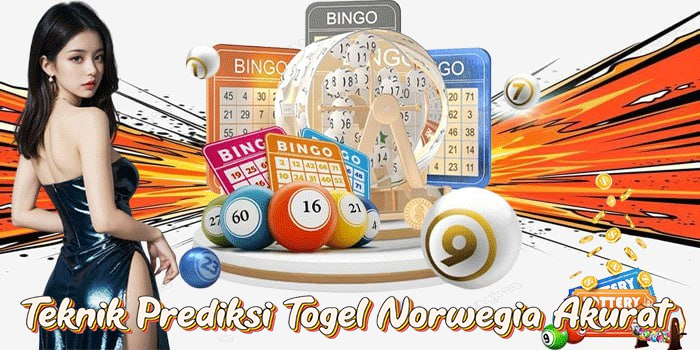 Teknik Prediksi Togel Norwegia Akurat