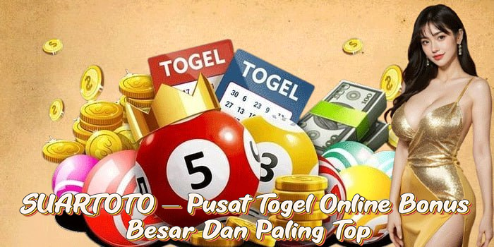 SUARTOTO – Pusat Togel Online Bonus Besar Dan Paling Top
