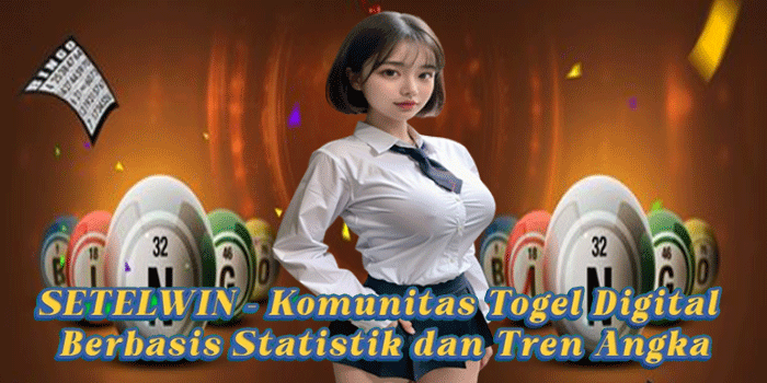 SETELWIN – Komunitas Togel Digital Berbasis Statistik dan Tren Angka