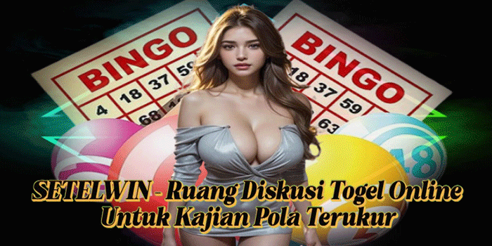 SETELWIN – Ruang Diskusi Togel Online Untuk Kajian Pola Terukur