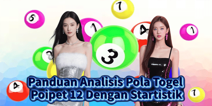 Panduan Analisis Pola Togel Poipet 12 Dengan Startistik Panduan Analisis Pola Togel Poipet 12 Dengan Startistik