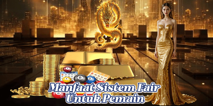 Manfaat Sistem Fair 
Untuk Pemain