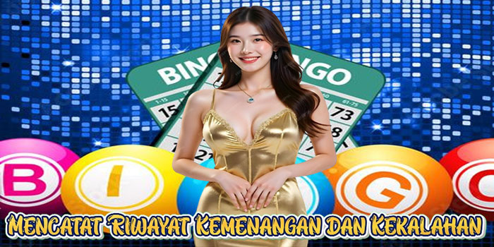 Mencatat Riwayat Kemenangan dan Kekalahan